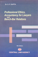 Professional Ethics Accountancy for Lawyers and Bench Bar Relations
