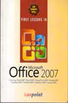 First Lessons in Microsoft Office 2007