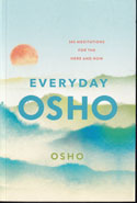 Everyday Osho 365 Meditations for the Here and Now