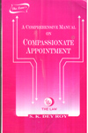 A Comprehensive Manual on Compassionate Appointment