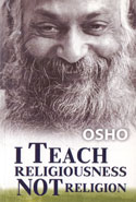 I Teach Religiousness Not Religion