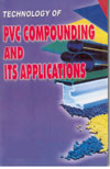 Technology of PVC Compounding and Its Applications