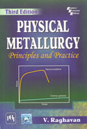 Physical Metallurgy Principles and Practice