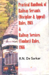 Practical Handbook of Railway Servants Discipline and Appeal Rules 1968 and Railway Services Conduct Rules 1966