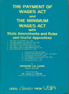 The Payment of Wages Act and The Minimum Wages Act with State Amendments and Rules and Useful Appendices