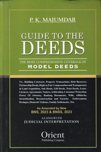 Guide to the Deeds the Most Comprehensive Coverage of Model Deeds Alongwith Judicial Interpretation