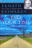 Take Your Time How to Find Patience Peace and Meaning