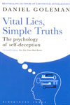 Vital Lies Simple Truths The Psychology of Self Deception