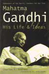 Mahatma Gandhi His Life and Ideas