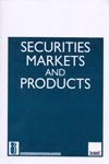 Securities Markets and Products