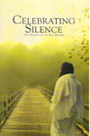 Celebrating Silence His Holiness Sri Sri Ravi Shankar