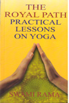 The Royal Path Practical Lessons on Yoga