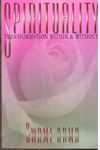 Spirituality Transformation Within and Without