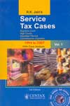 Service Tax Cases 1994 to 2007 Vol 1and 2