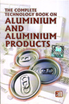 The Complete Technology Book on Aluminium and Aluminium Products