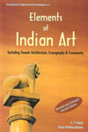 Elements of Indian Art Including Temple Architecture Iconography and Iconometry