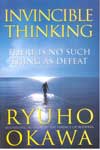 Invincible Thinking There is No Such Thing As Defeat