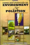 Cases and Materials On Environment and Pollution