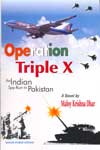 Operation Triple X An Indian Spy Run In Pakistan