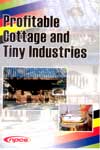 Profitable Cottage and Tiny Industries