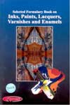 Selected Formulary Book on Ink Paints Lacquers Varnishes and Enamels