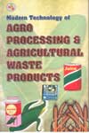 Modern Technology of Agro Processing & Agricultural Waste Products