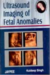 Ultrasound Imaging Of Fetal Anomalies