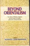 Beyond Orientalism The Work of Wilhelm Halbfass and its impact on Indian and cross Cultural Studies