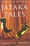 Ancient Tales of Wisdom Jataka Tales