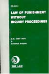 Law of Punishment without inquiry Proceedings