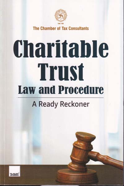 Charitable Trust Law and Procedure A Ready Reckoner