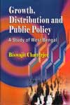 Growth Distribution and Public Policy A Study of West Bengal