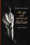 Echoes and Eloquences The Life and Cinema of Gulzar