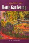 A Guide to Home Gardening