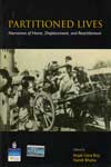 Partitioned Lives Narratives of Home Displacement and Resettlement