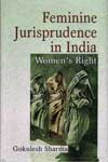 Feminine Jurisprudence In India Womens Right