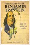 The Wicked Wit of Benjamin Franklin