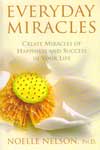Everyday Miracles Create Miracles of Happiness and Success in your life