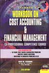 Workbook on cost Accounting and Financial Management CA-Professional Competence Course