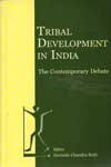 Tribal Development in India The Contemporary Debate