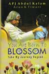 You Are Born to Blossom Take My Journey Beyond