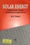 Solar Energy Fundamentals Design Modelling and Applications