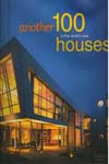 Another 100 of the worlds best Houses