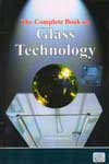 The Complete Book on Glass Technology