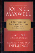 Talent Is Never Enough Becoming A Person Of Influence