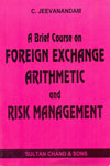 A Brief Course on Foreign Exchange Arithmetic and Risk Management