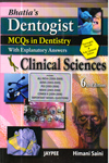 Bhatias Dentogist MCQs in Dentistry with Explanatory Answers Clinical Sciences
