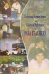 Professional Support System and Classroom Performance of Para Teachers
