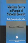 Maritime Forces in Pursuit of National Security Policy Imperatives for India