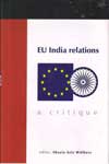 EU India Relations A Critique
